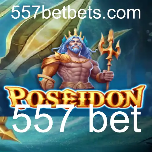 Poseidon: O Novo Fenômeno dos Jogos com 557 Bet